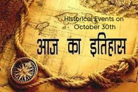 Historical Events on October 30th